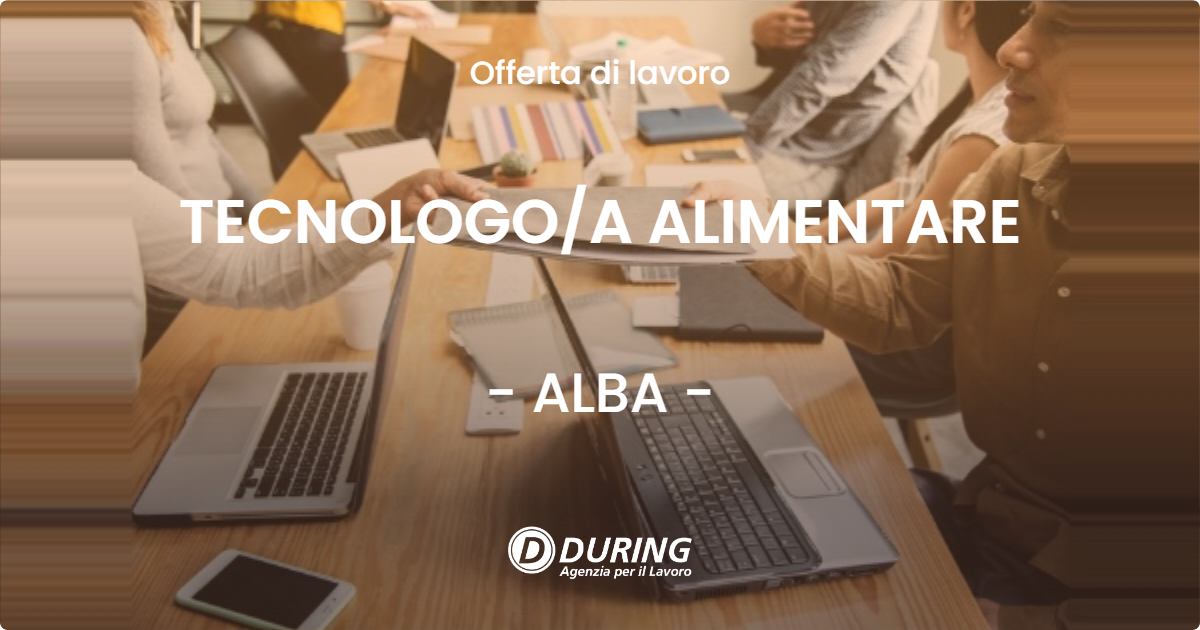 OFFERTA LAVORO - TECNOLOGOA ALIMENTARE - ALBA