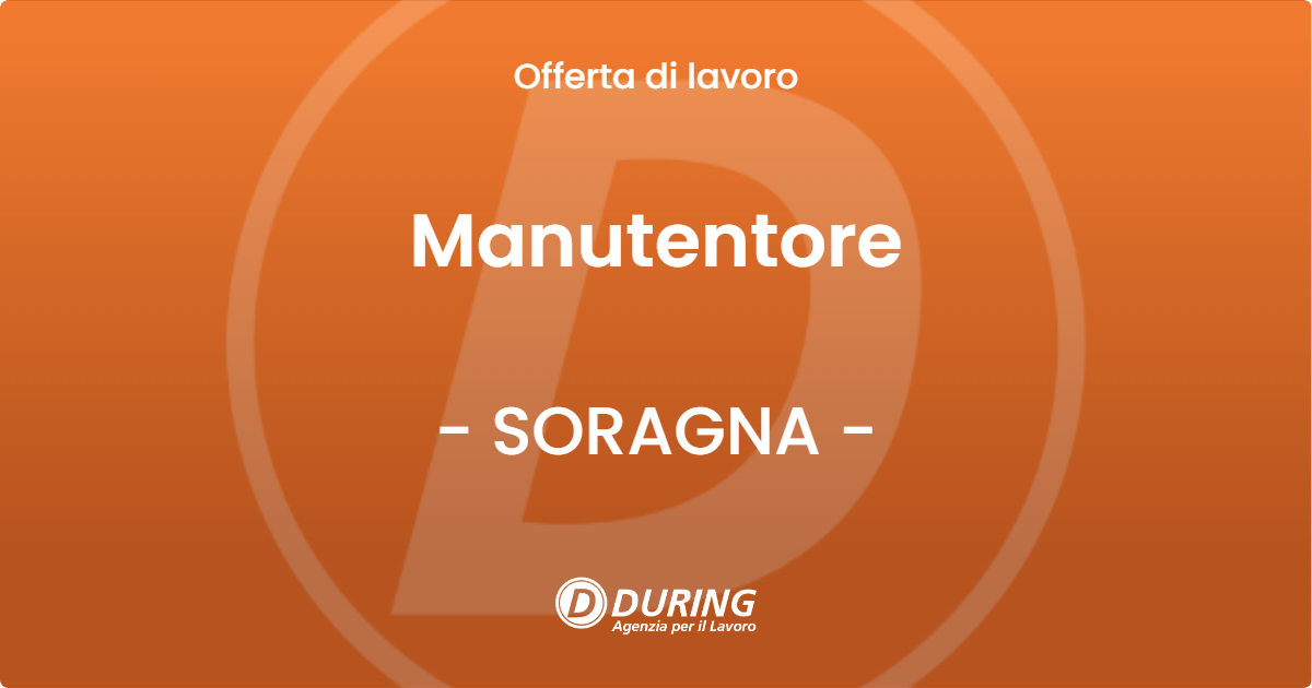 OFFERTA LAVORO - Manutentore - SORAGNA