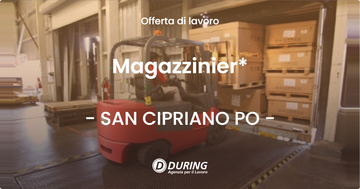 OFFERTA LAVORO - Magazzinier* - SAN CIPRIANO PO