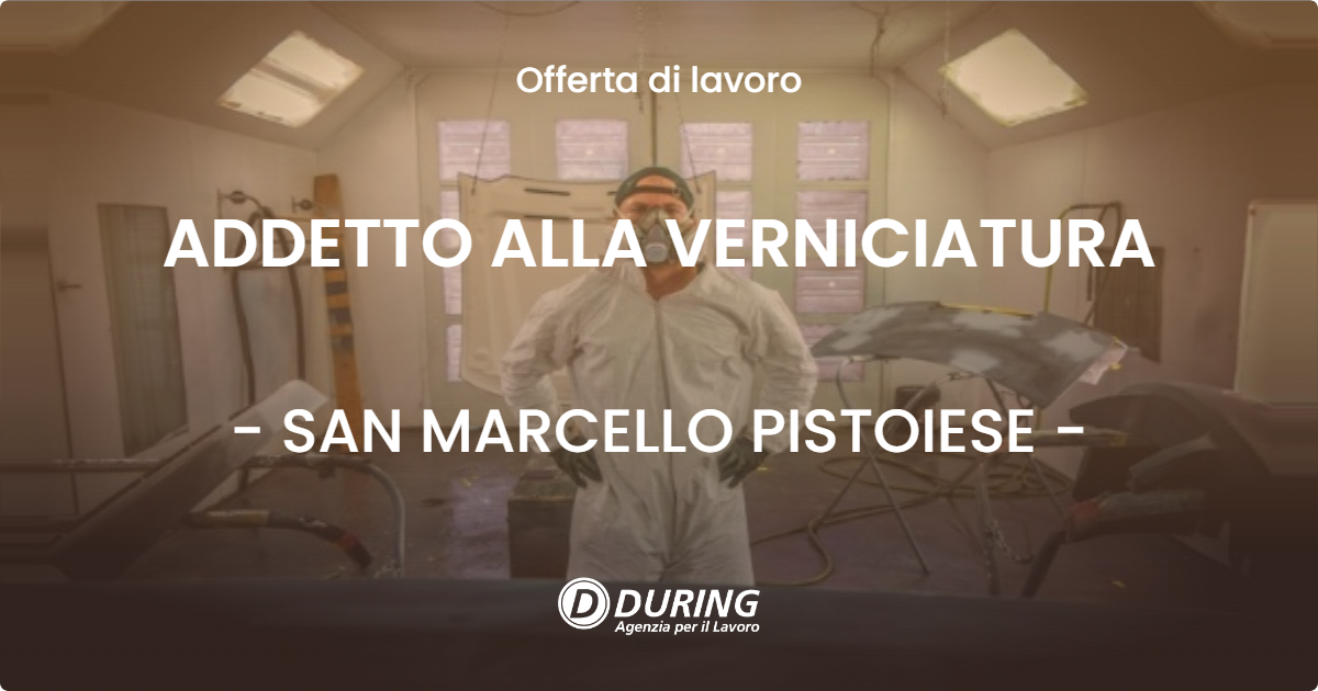 OFFERTA LAVORO - ADDETTO ALLA VERNICIATURA - SAN MARCELLO PISTOIESE