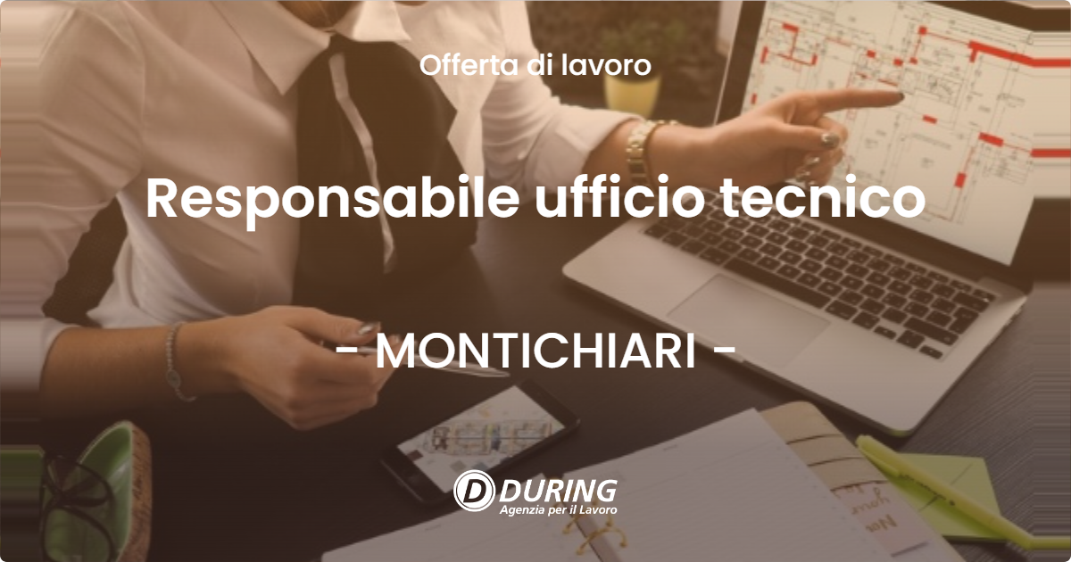 OFFERTA LAVORO - Responsabile ufficio tecnico - MONTICHIARI