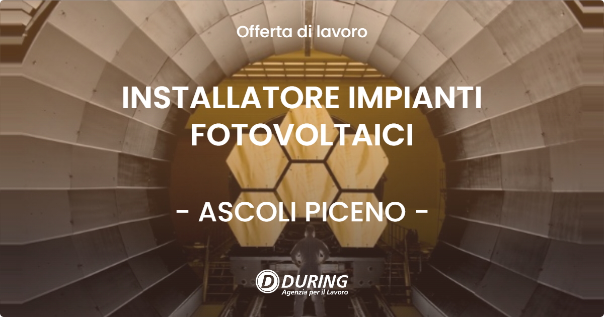 OFFERTA LAVORO - INSTALLATORE IMPIANTI FOTOVOLTAICI - ASCOLI PICENO