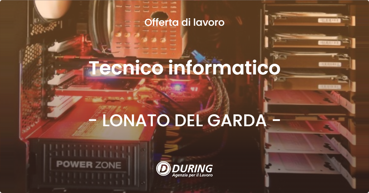 OFFERTA LAVORO - Tecnico informatico - LONATO DEL GARDA