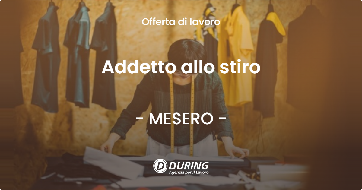 OFFERTA LAVORO - Addetto allo stiro - MESERO (MI)