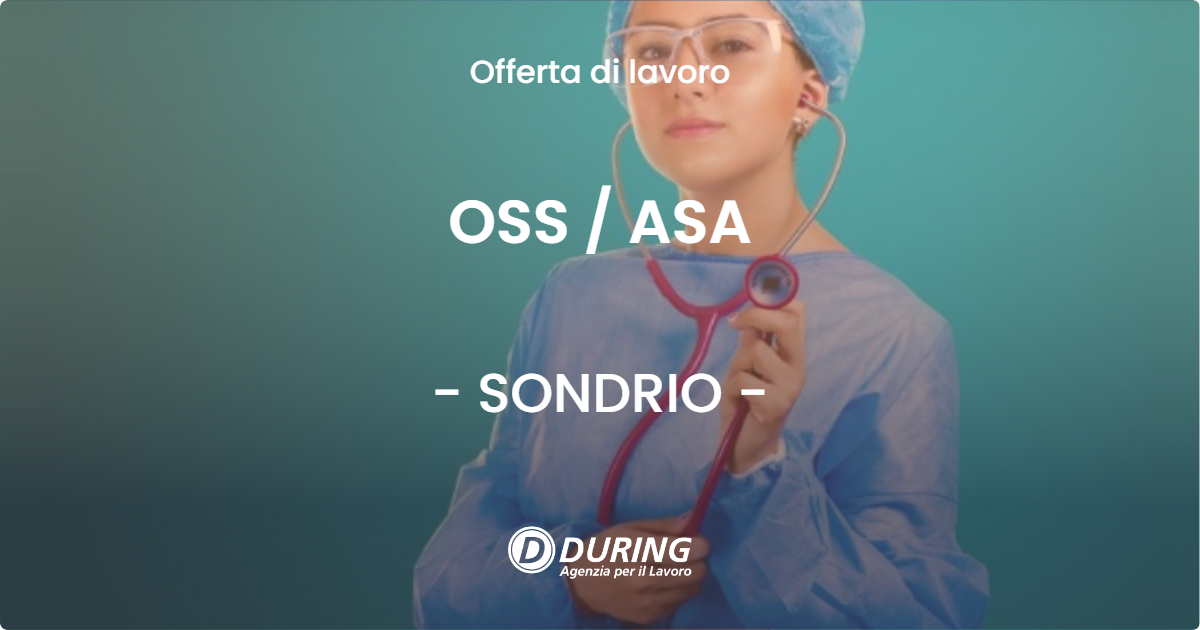 OFFERTA LAVORO - OSS / ASA - SONDRIO (SO)