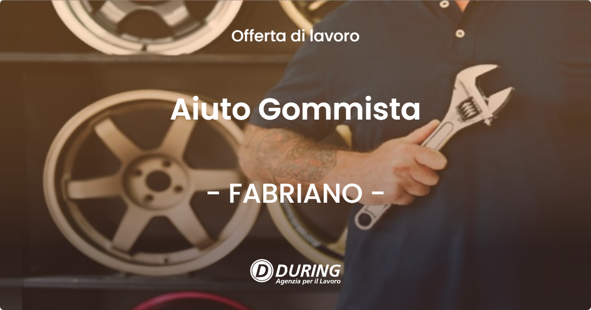 OFFERTA LAVORO - Aiuto Gommista - FABRIANO