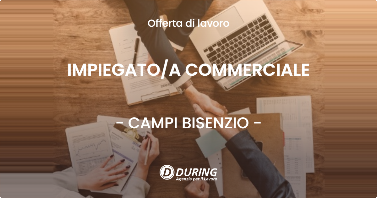 OFFERTA LAVORO - IMPIEGATOA COMMERCIALE - CAMPI BISENZIO