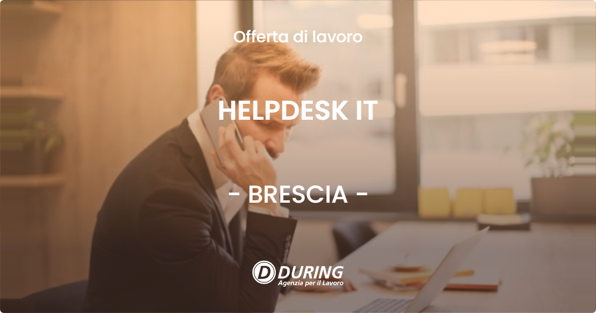 OFFERTA LAVORO - HELPDESK IT - BRESCIA