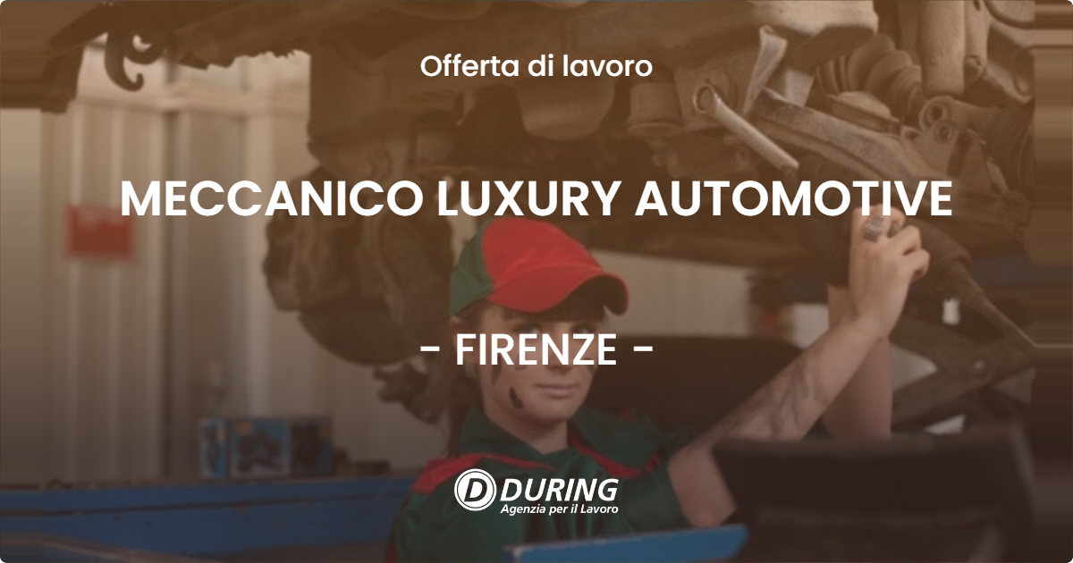 OFFERTA LAVORO - MECCANICO LUXURY AUTOMOTIVE - FIRENZE