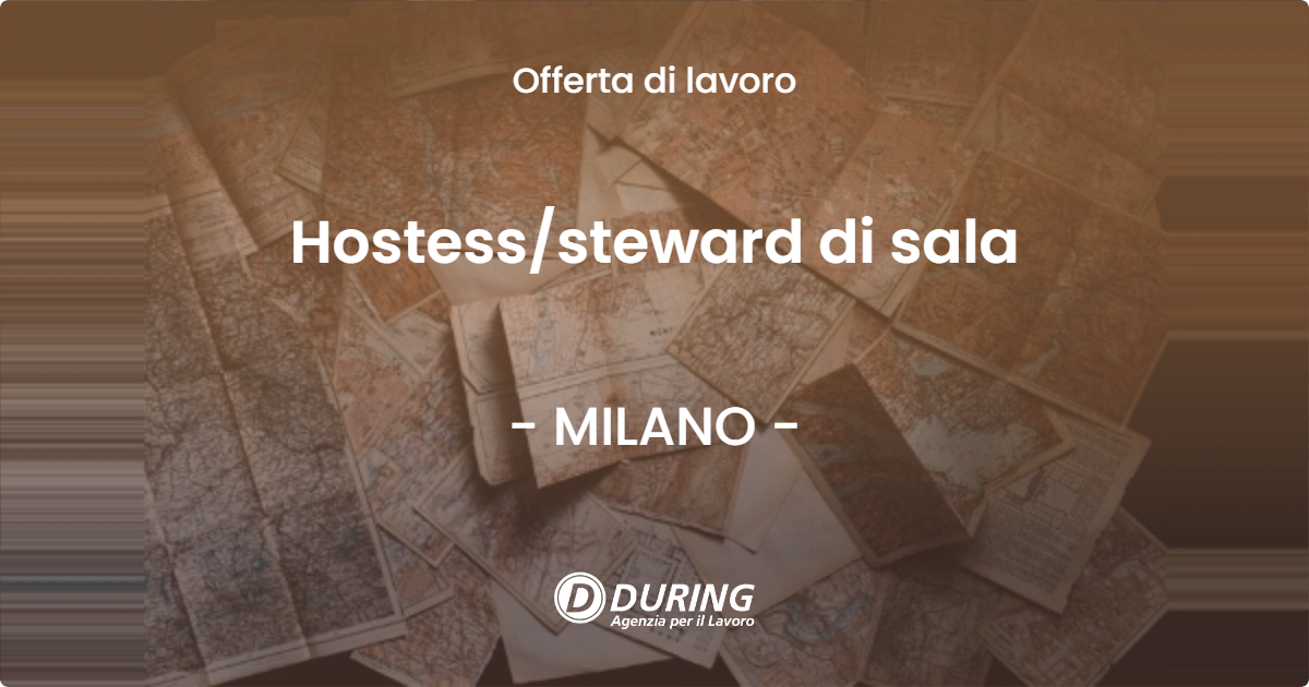 OFFERTA LAVORO - Hostesssteward di sala - MILANO