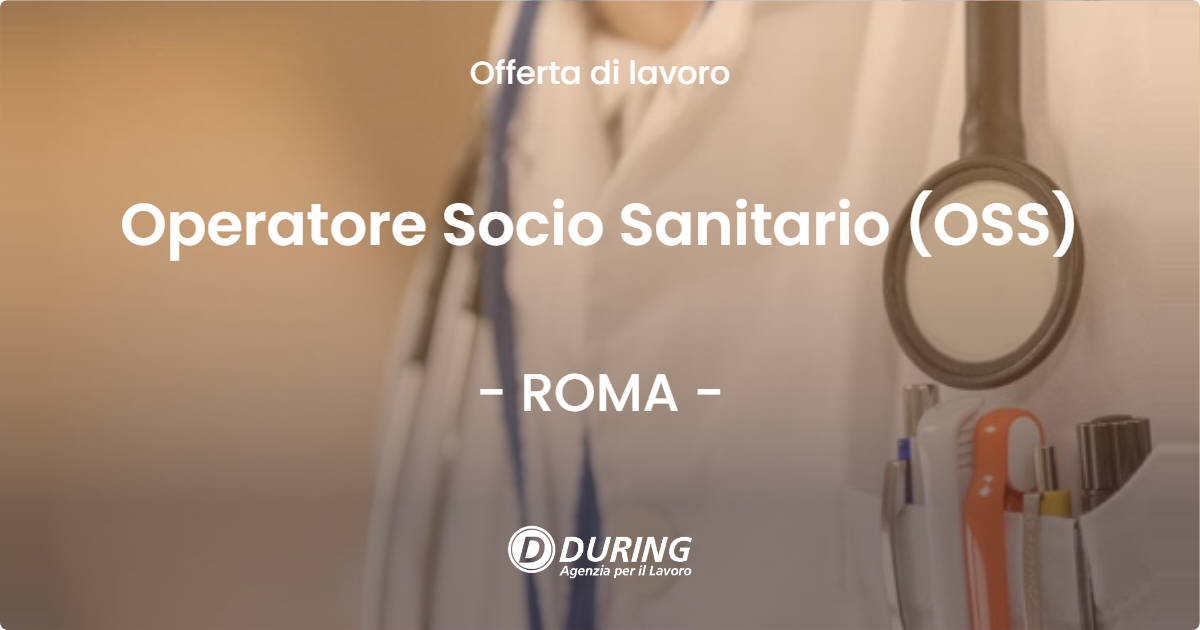 OFFERTA LAVORO - Operatore Socio Sanitario (OSS) - ROMA