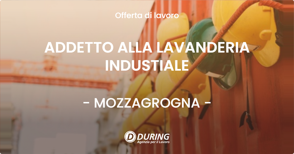 OFFERTA LAVORO - ADDETTO ALLA LAVANDERIA INDUSTIALE - MOZZAGROGNA (CH)