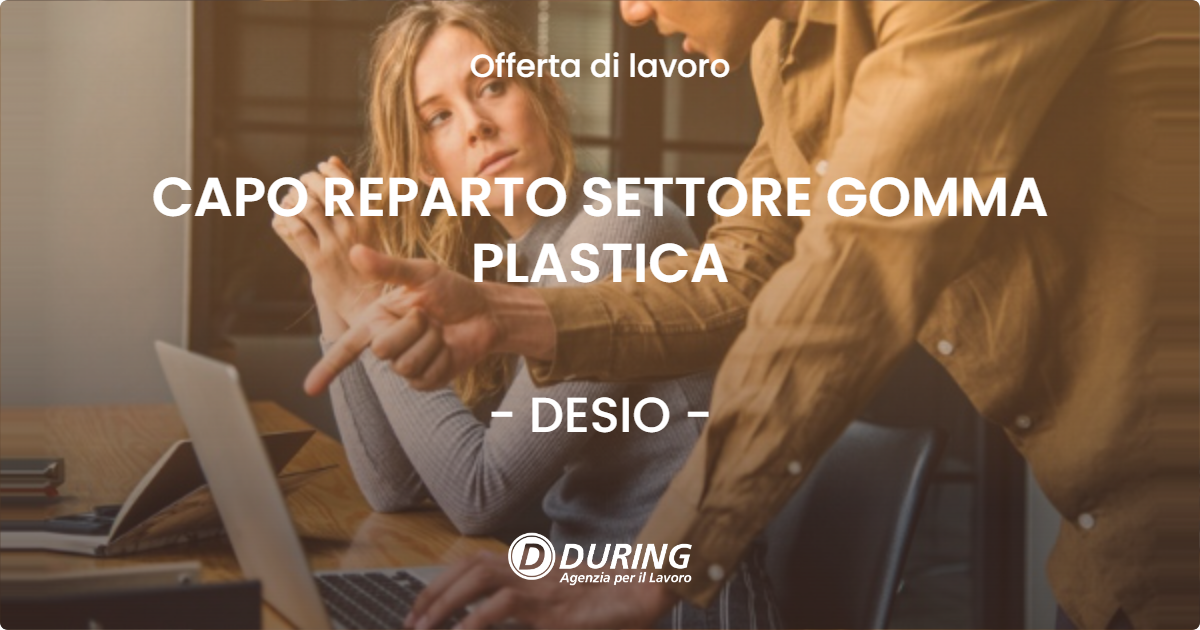 OFFERTA LAVORO - CAPO REPARTO SETTORE GOMMA PLASTICA - DESIO