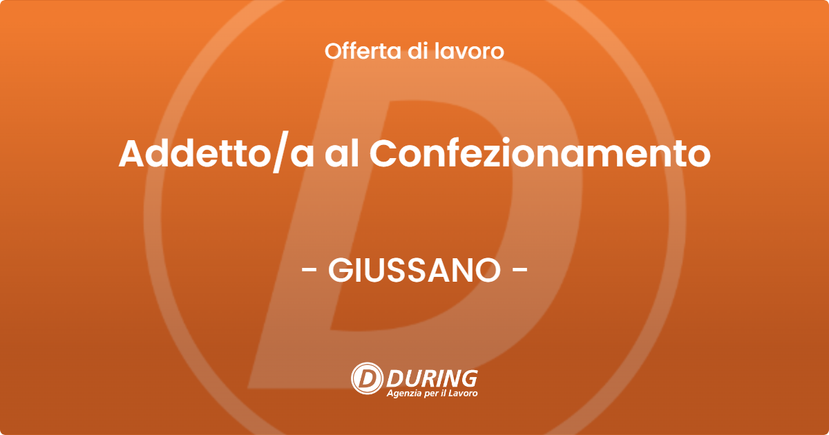 OFFERTA LAVORO - Addettoa al Confezionamento - GIUSSANO