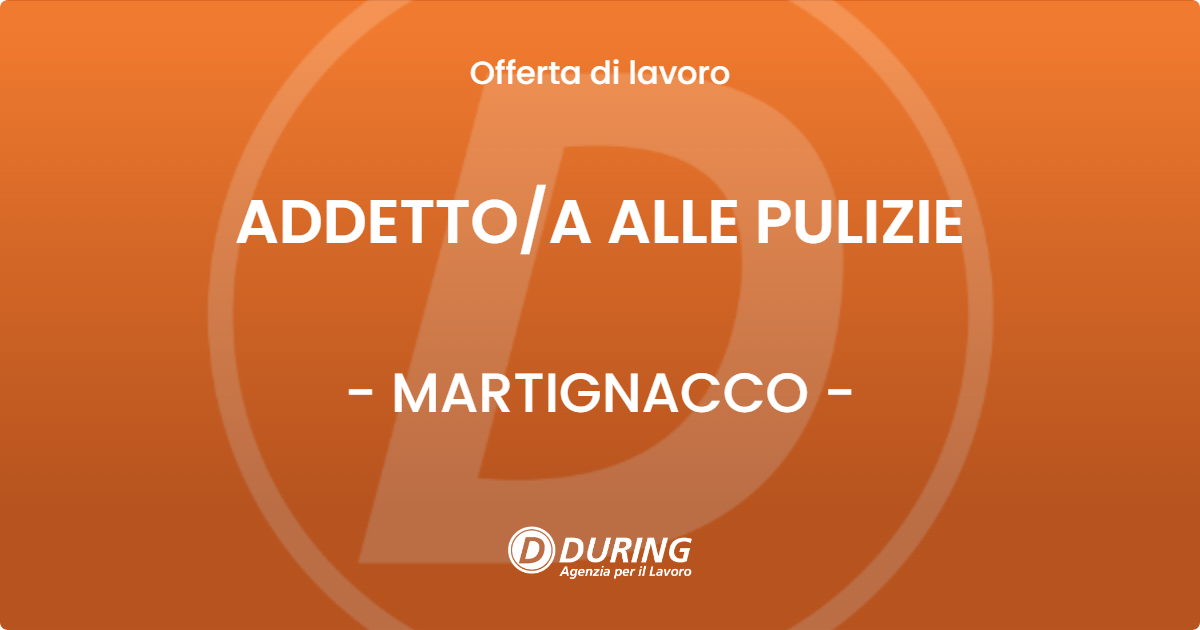 OFFERTA LAVORO - ADDETTOA ALLE PULIZIE - MARTIGNACCO