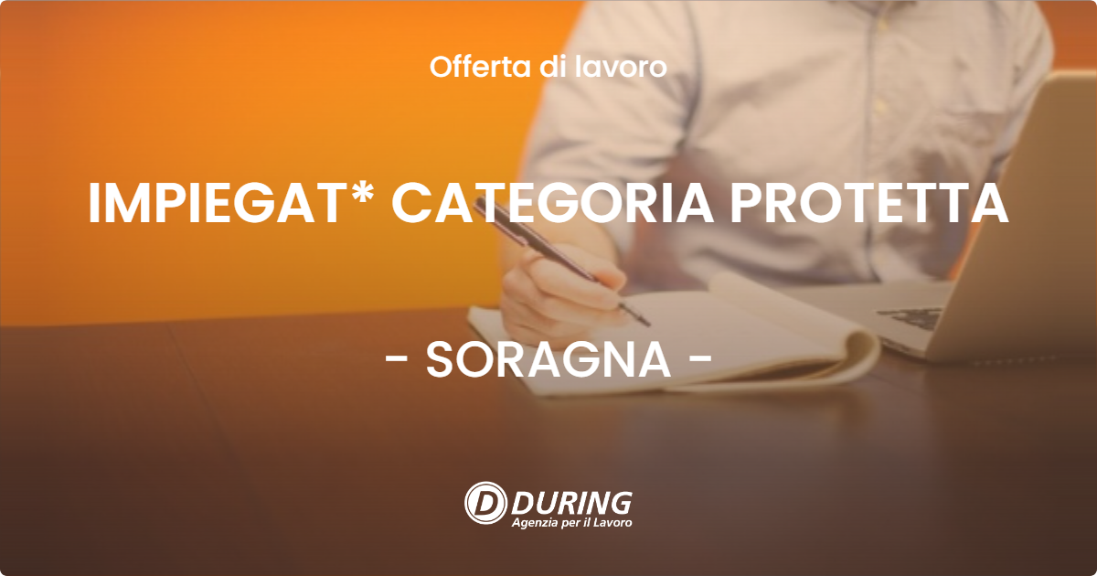 OFFERTA LAVORO - IMPIEGAT* CATEGORIA PROTETTA - SORAGNA