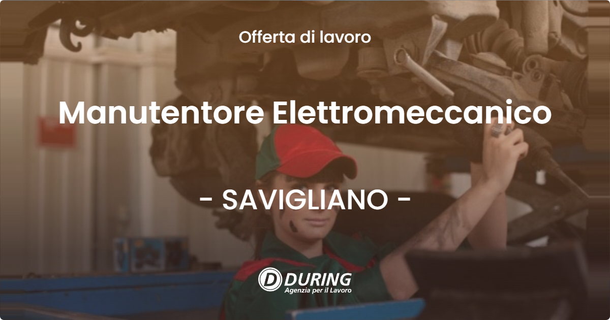 OFFERTA LAVORO - Manutentore Elettromeccanico - SAVIGLIANO