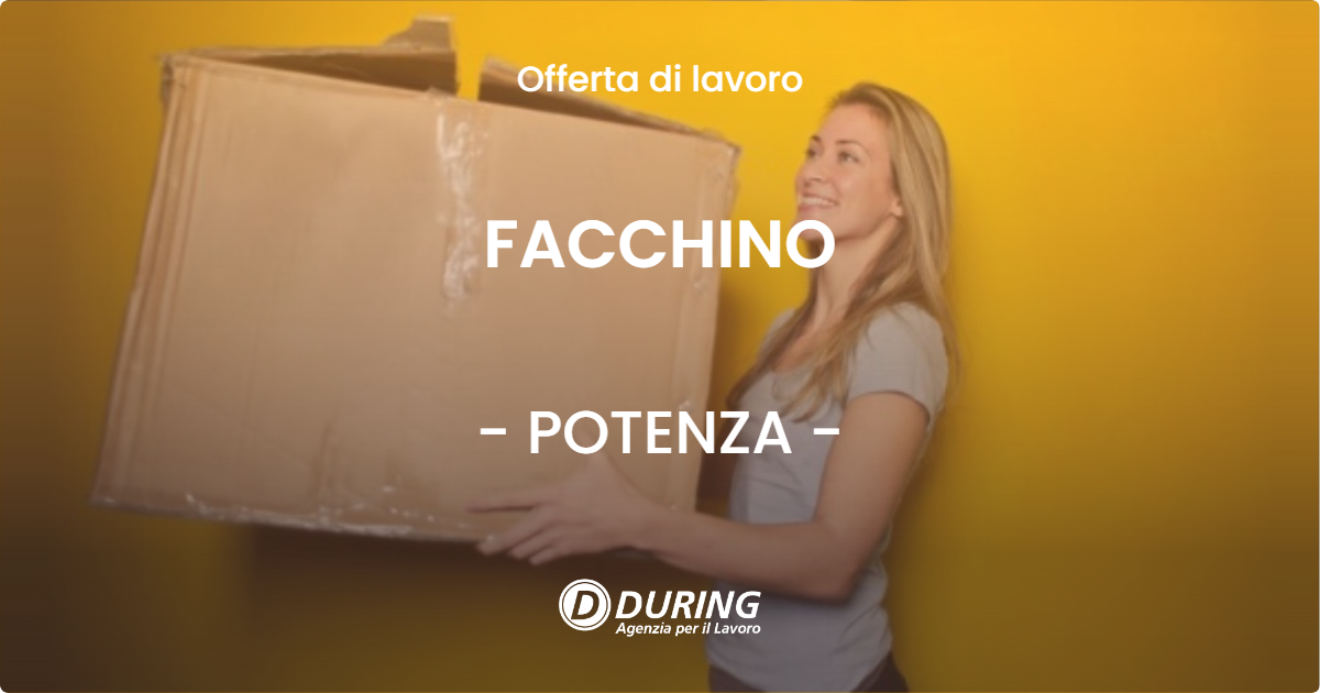 OFFERTA LAVORO - FACCHINO - POTENZA (PZ)