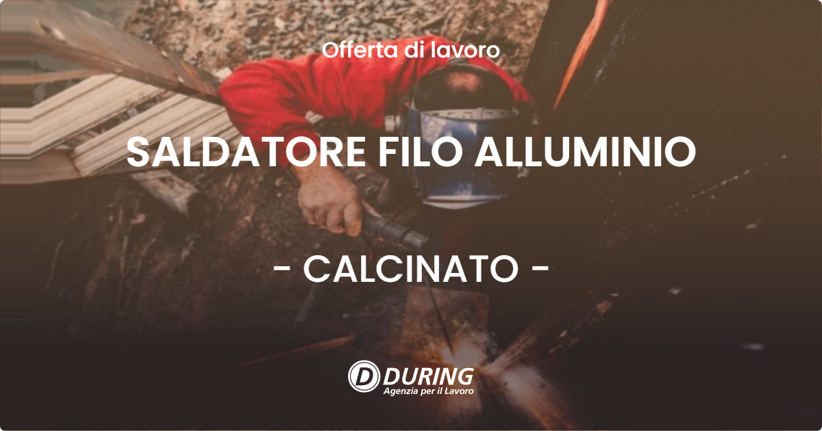 OFFERTA LAVORO - SALDATORE FILO ALLUMINIO - CALCINATO