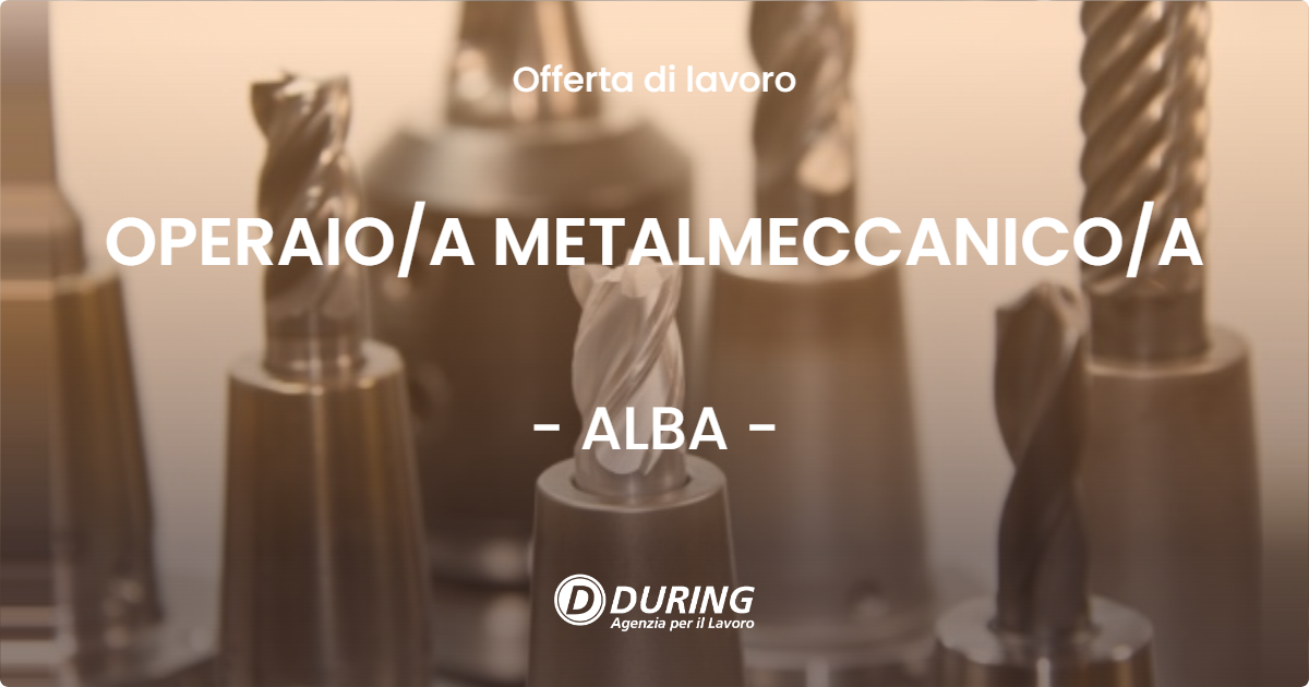 OFFERTA LAVORO - OPERAIOA METALMECCANICOA - ALBA