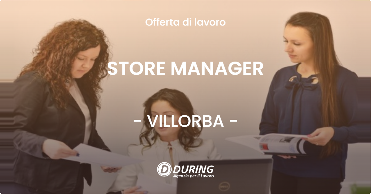 OFFERTA LAVORO - STORE MANAGER - VILLORBA (TV)