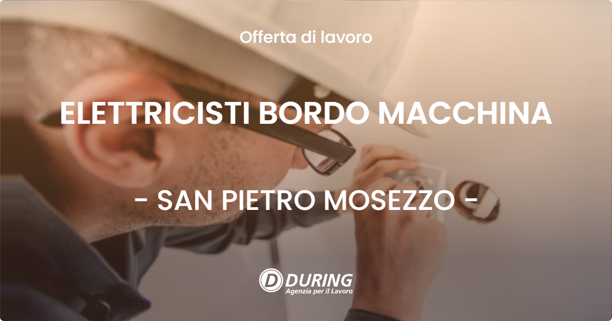 OFFERTA LAVORO - ELETTRICISTI BORDO MACCHINA - SAN PIETRO MOSEZZO (NO)