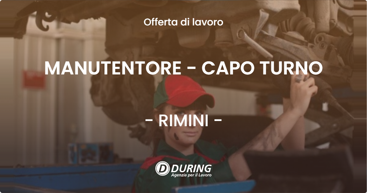 OFFERTA LAVORO - MANUTENTORE - CAPO TURNO - RIMINI (RN)