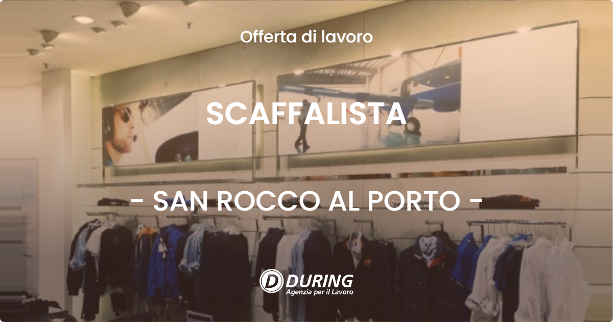 OFFERTA LAVORO - SCAFFALISTA - SAN ROCCO AL PORTO (LO)