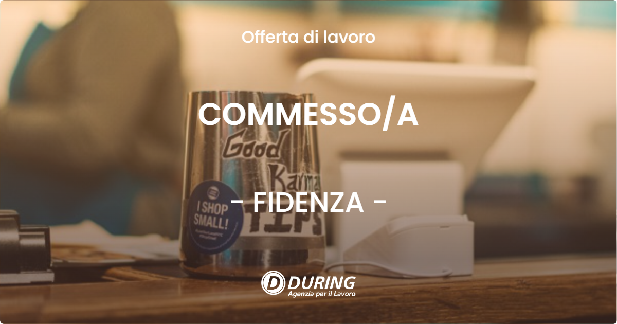 OFFERTA LAVORO - COMMESSOA - FIDENZA