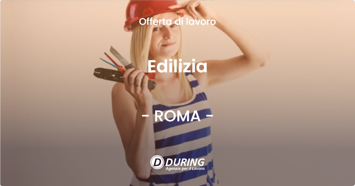 OFFERTA LAVORO - Edilizia - ROMA (Roma)