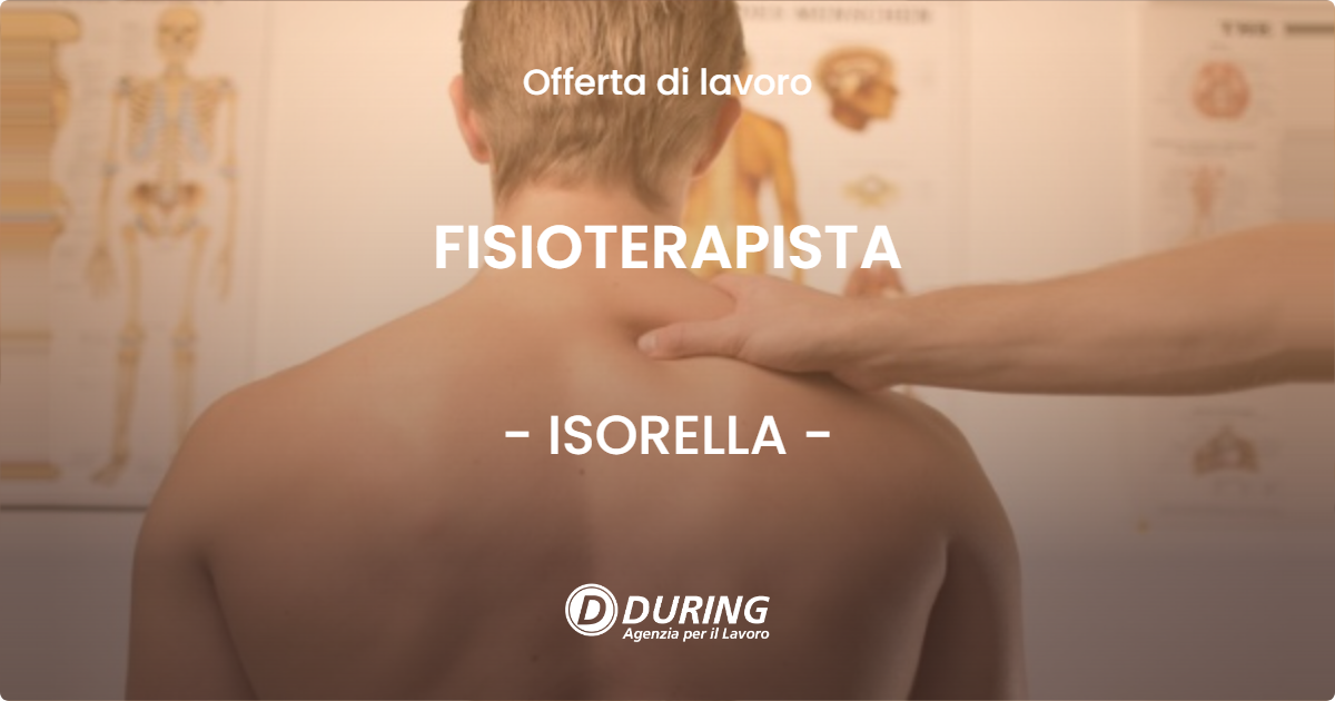 OFFERTA LAVORO - FISIOTERAPISTA - ISORELLA (BS)