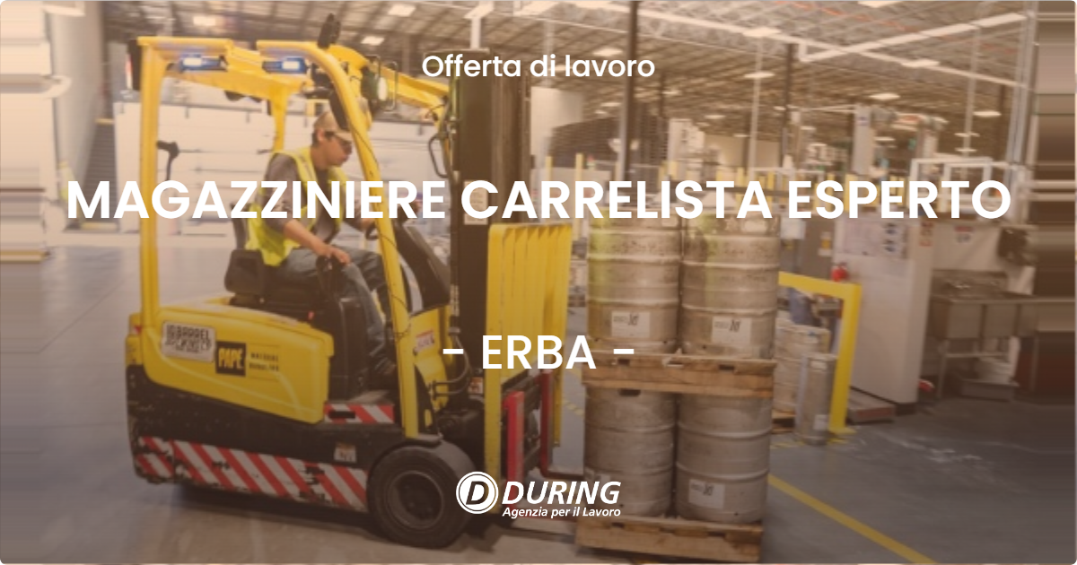 OFFERTA LAVORO - MAGAZZINIERE CARRELISTA ESPERTO - ERBA (CO)