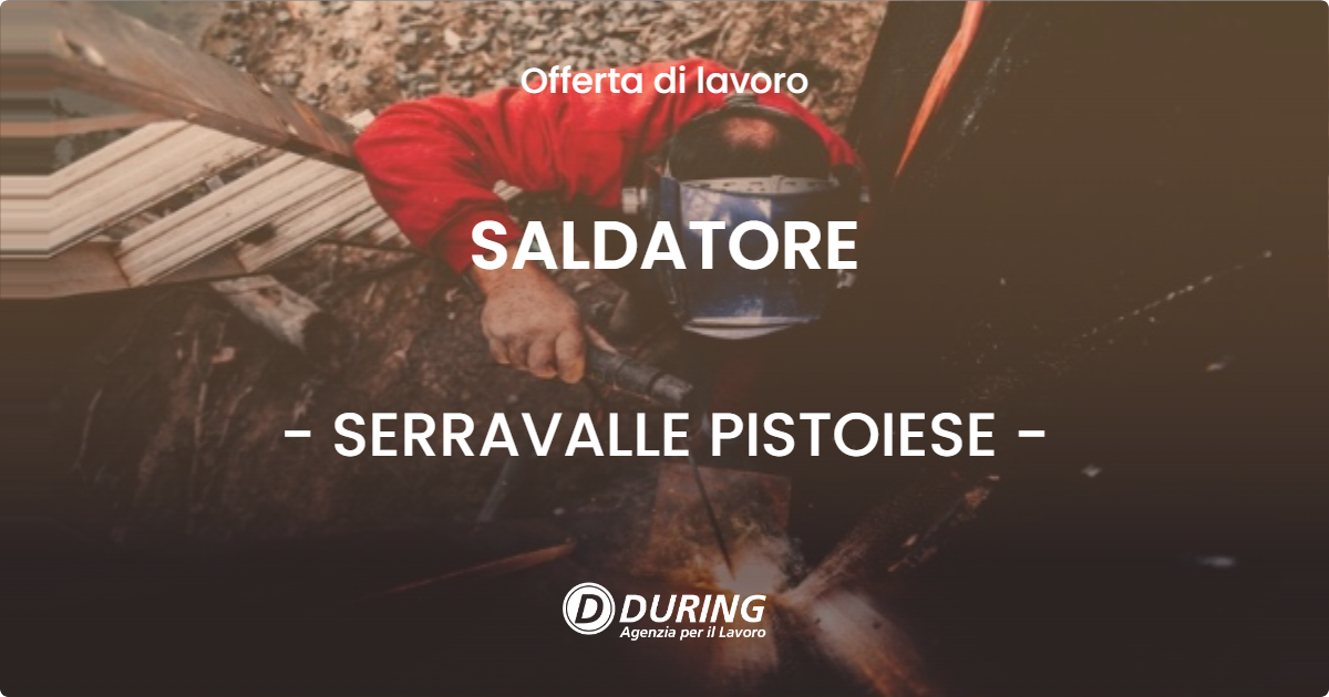 OFFERTA LAVORO - SALDATORE - SERRAVALLE PISTOIESE (PT)