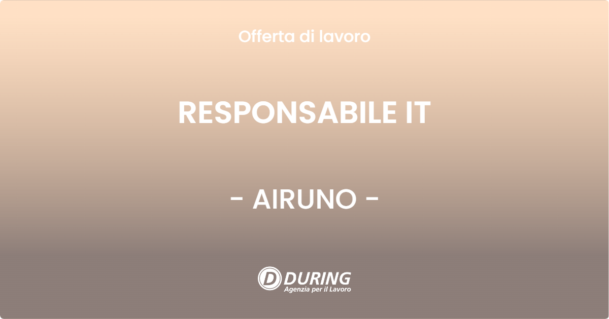 OFFERTA LAVORO - RESPONSABILE IT - AIRUNO