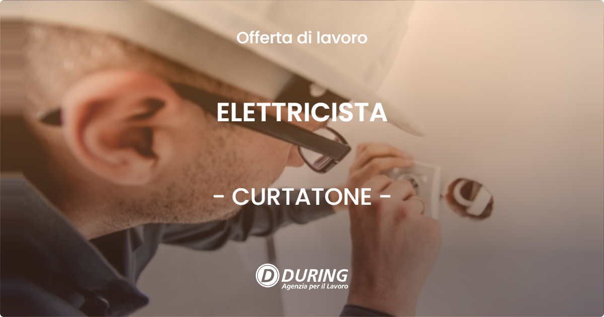 OFFERTA LAVORO - ELETTRICISTA - CURTATONE (MN)