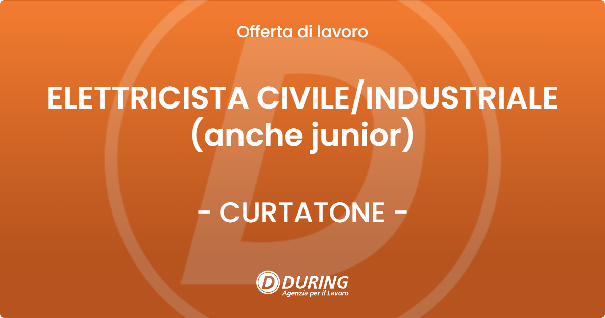 OFFERTA LAVORO - ELETTRICISTA CIVILEINDUSTRIALE (anche junior) - CURTATONE