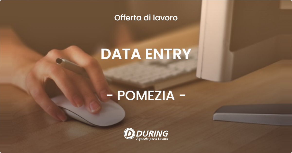 OFFERTA LAVORO - DATA ENTRY - POMEZIA (Roma)