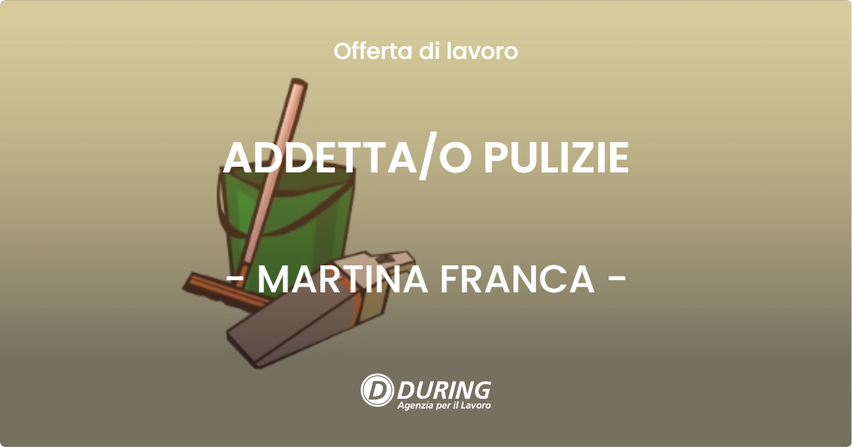 OFFERTA LAVORO - ADDETTA/O PULIZIE - MARTINA FRANCA (TA)