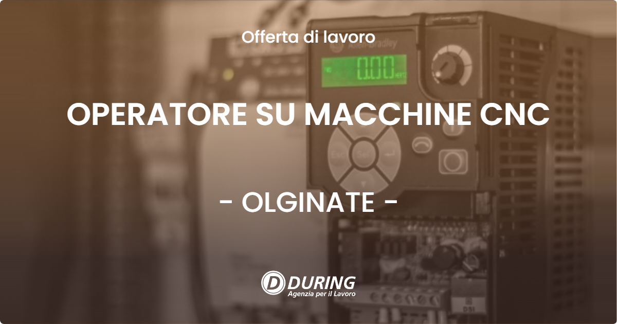 OFFERTA LAVORO - OPERATORE SU MACCHINE CNC - OLGINATE (LC)