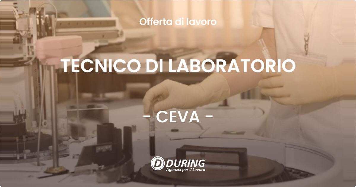 OFFERTA LAVORO - TECNICO DI LABORATORIO - CEVA (CN)