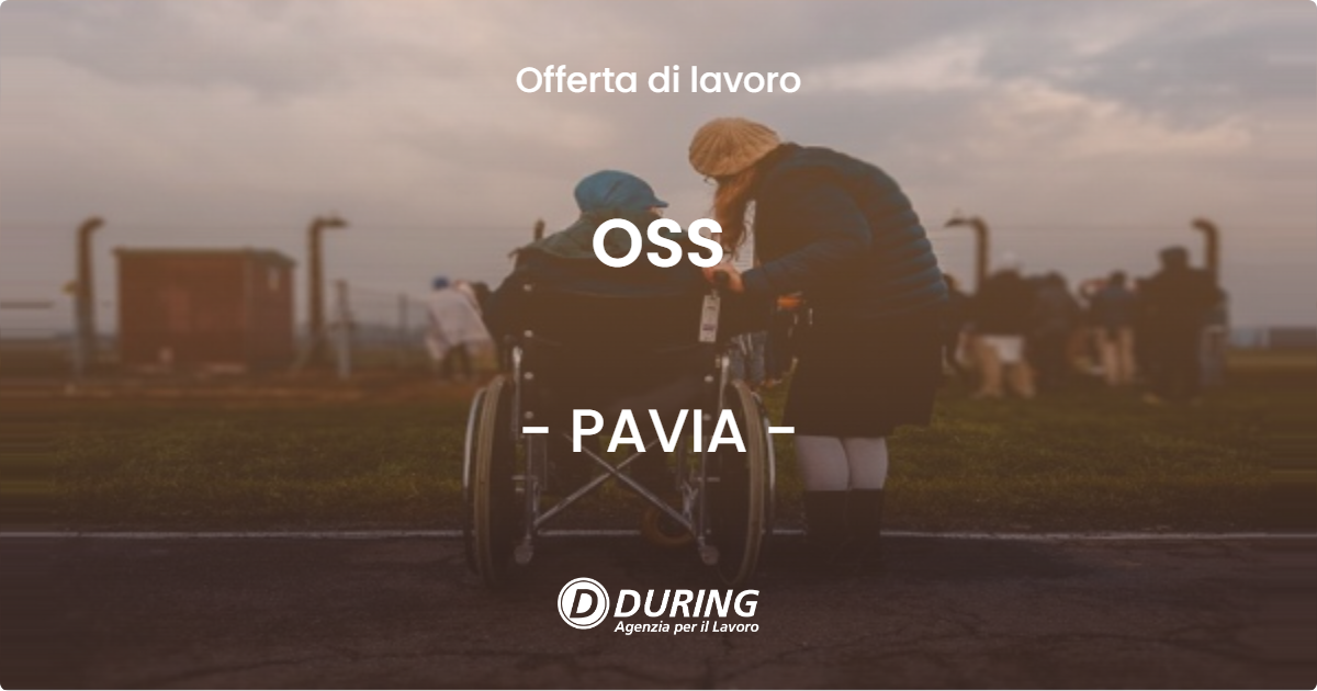 OFFERTA LAVORO - OSS - PAVIA (PV)