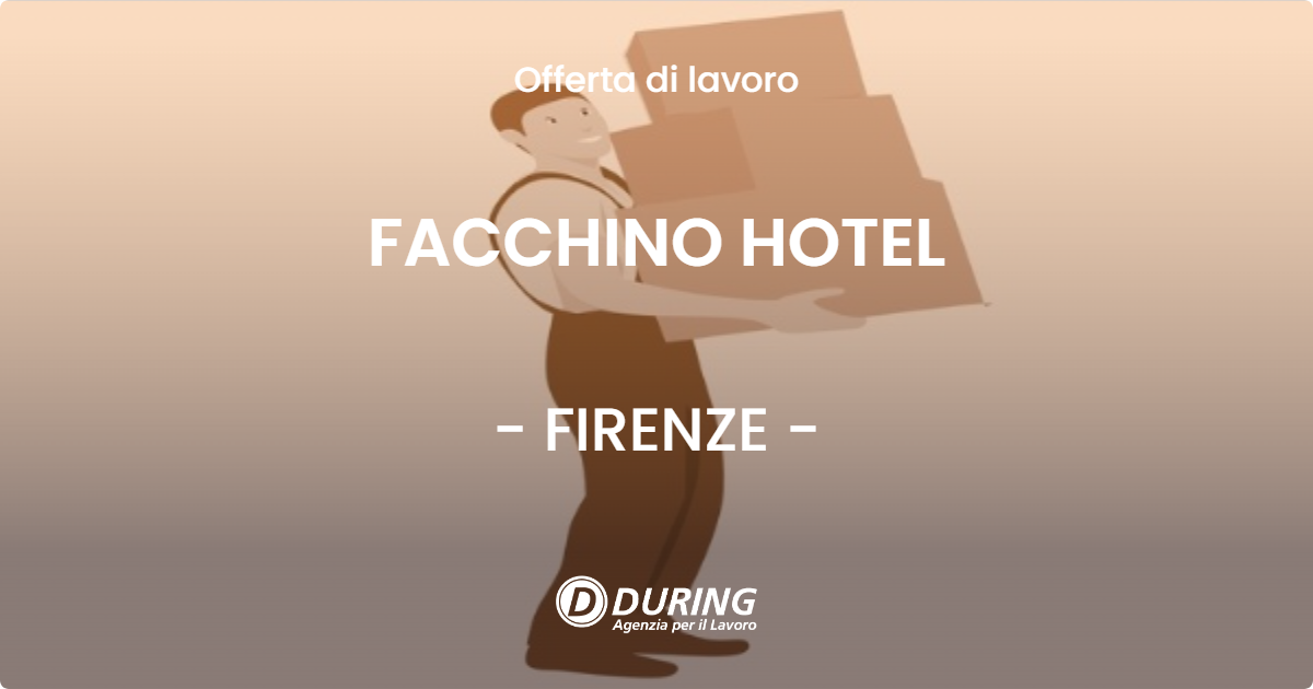 OFFERTA LAVORO - FACCHINO HOTEL - FIRENZE (FI)