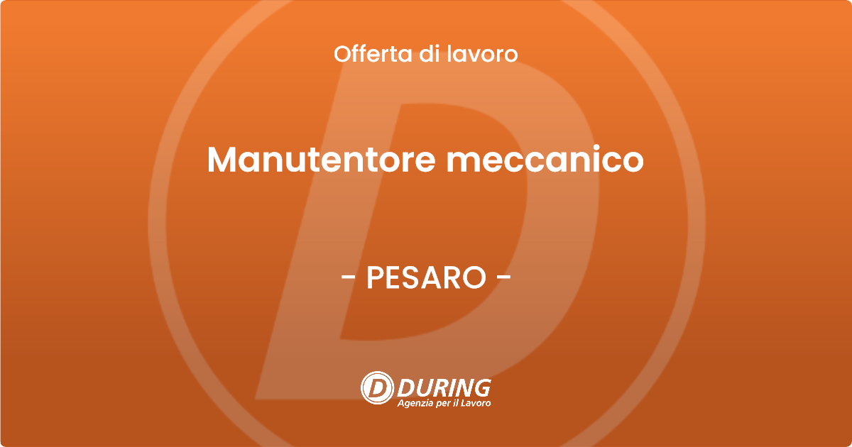 OFFERTA LAVORO - Manutentore meccanico - PESARO (PU)