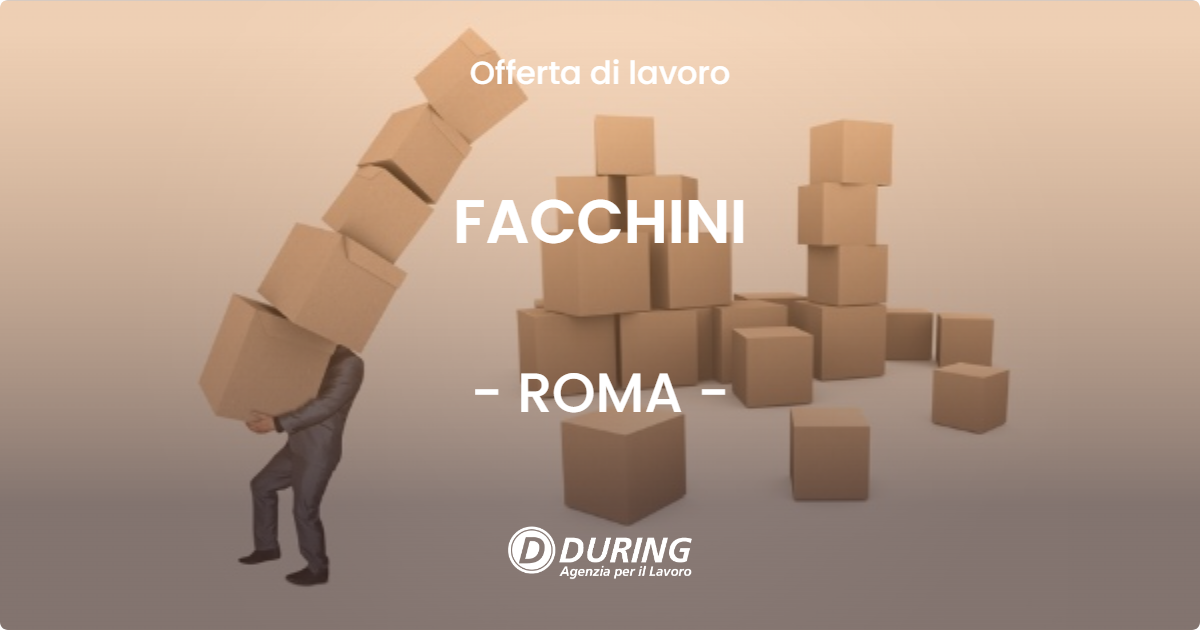 OFFERTA LAVORO - FACCHINI - ROMA (Roma)