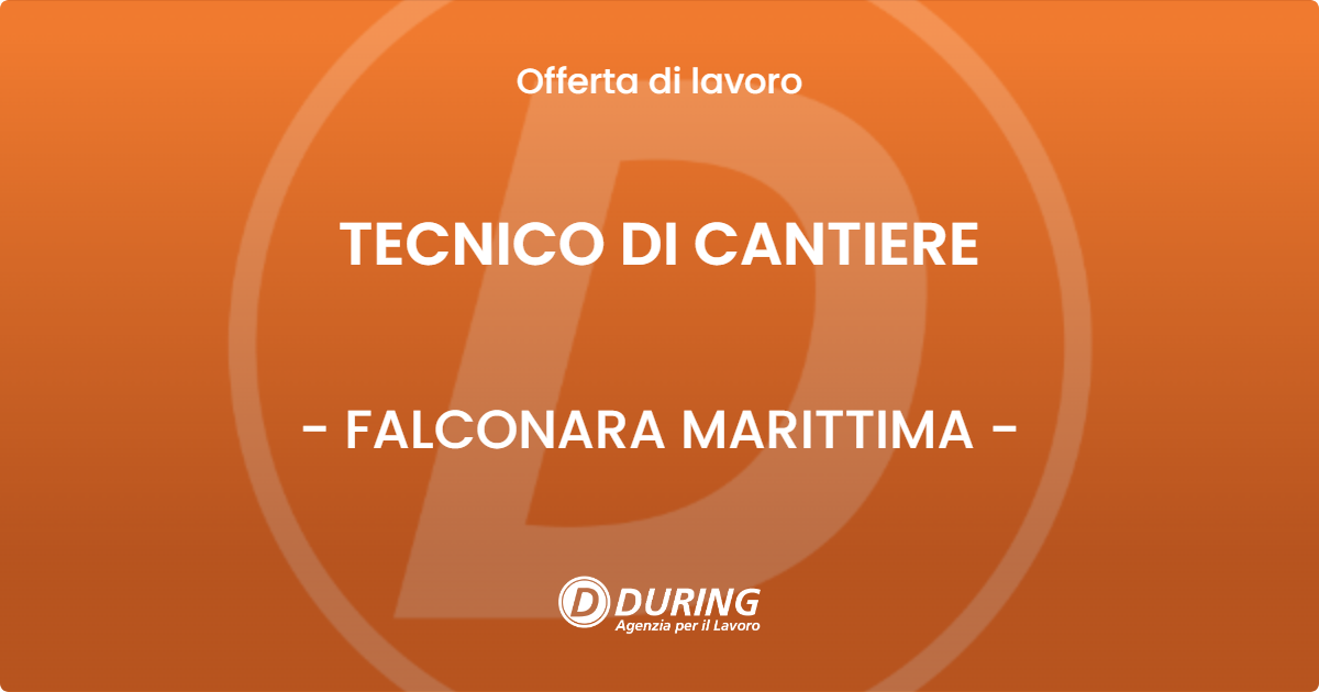 OFFERTA LAVORO - TECNICO DI CANTIERE - FALCONARA MARITTIMA (AN)