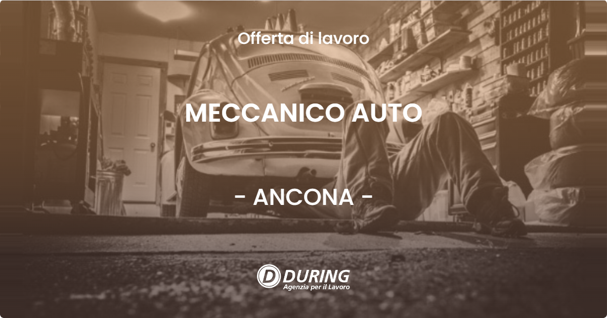 OFFERTA LAVORO - MECCANICO AUTO - ANCONA (AN)