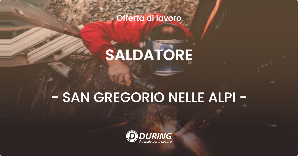 OFFERTA LAVORO - SALDATORE - SAN GREGORIO NELLE ALPI (BL)