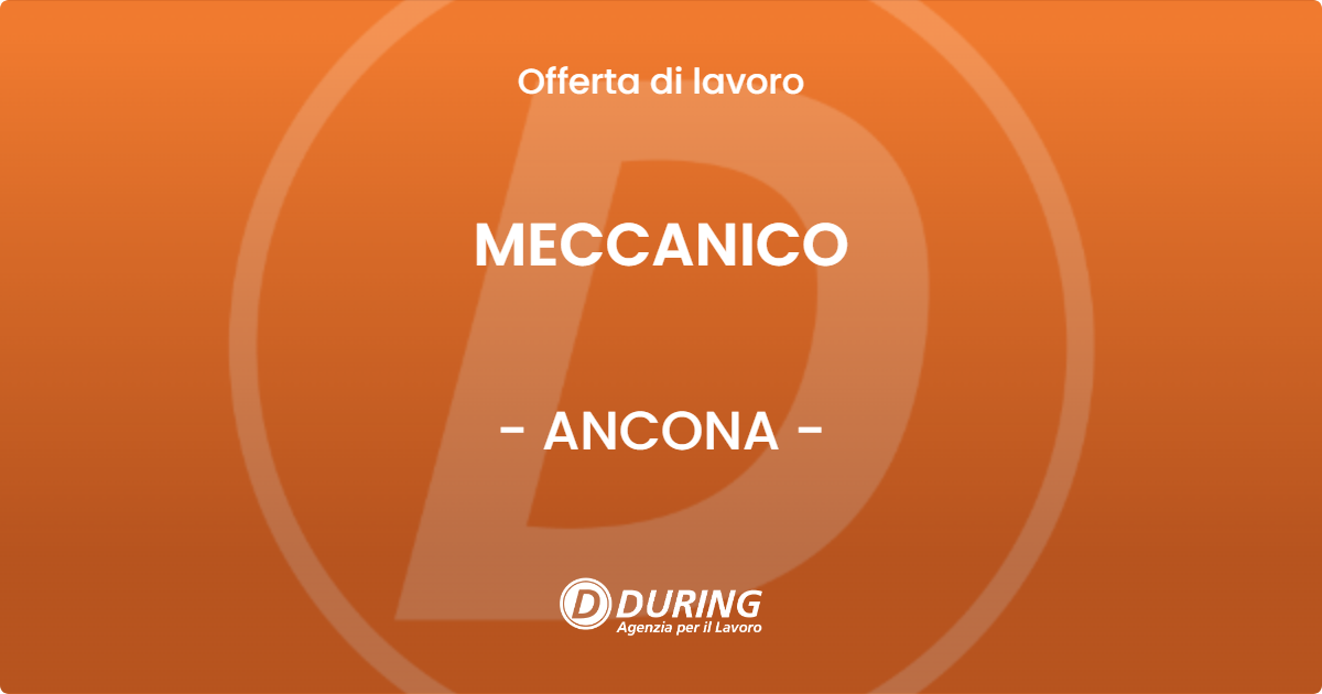 OFFERTA LAVORO - MECCANICO - ANCONA (AN)