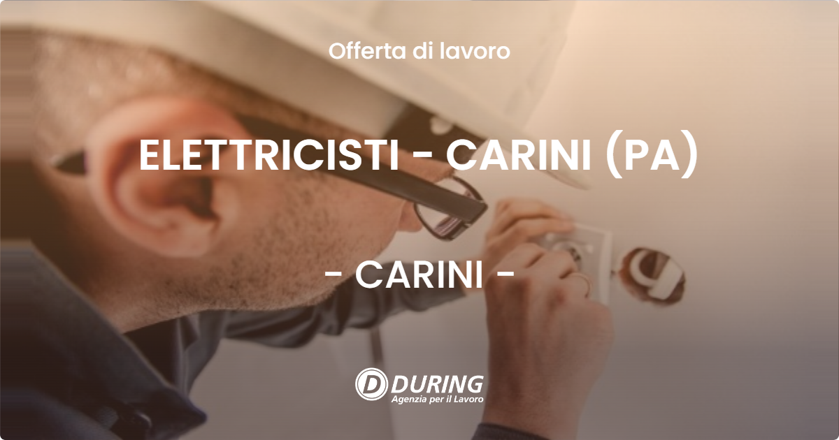 OFFERTA LAVORO - ELETTRICISTI - CARINI (PA) - CARINI (PA)