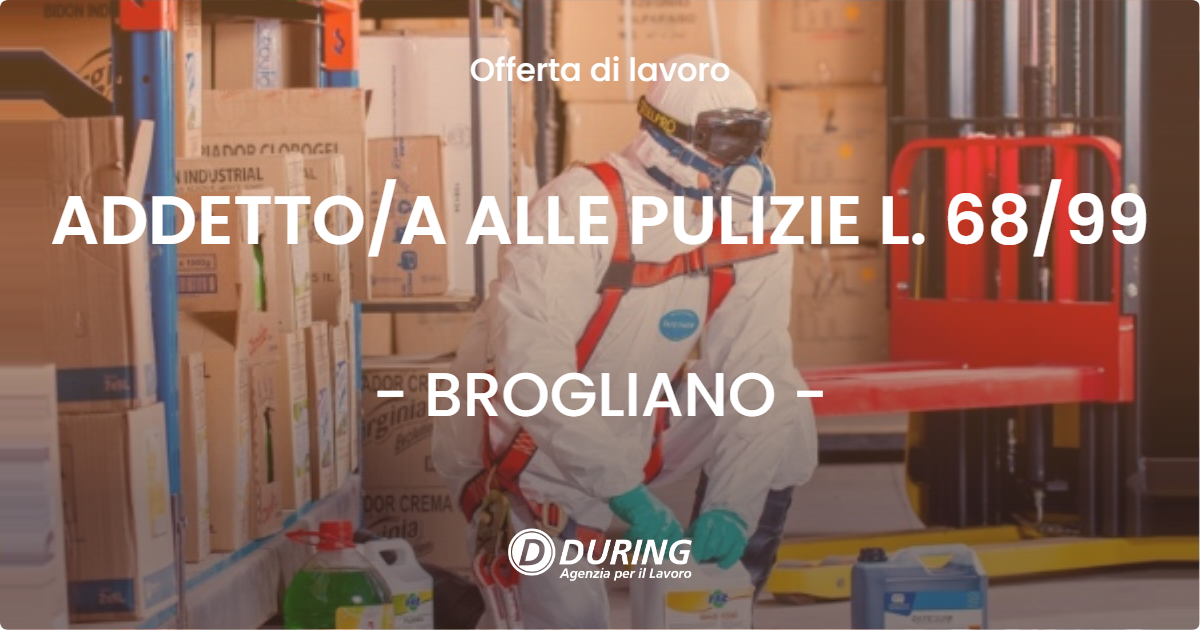 OFFERTA LAVORO - ADDETTOA ALLE PULIZIE L. 6899 - BROGLIANO